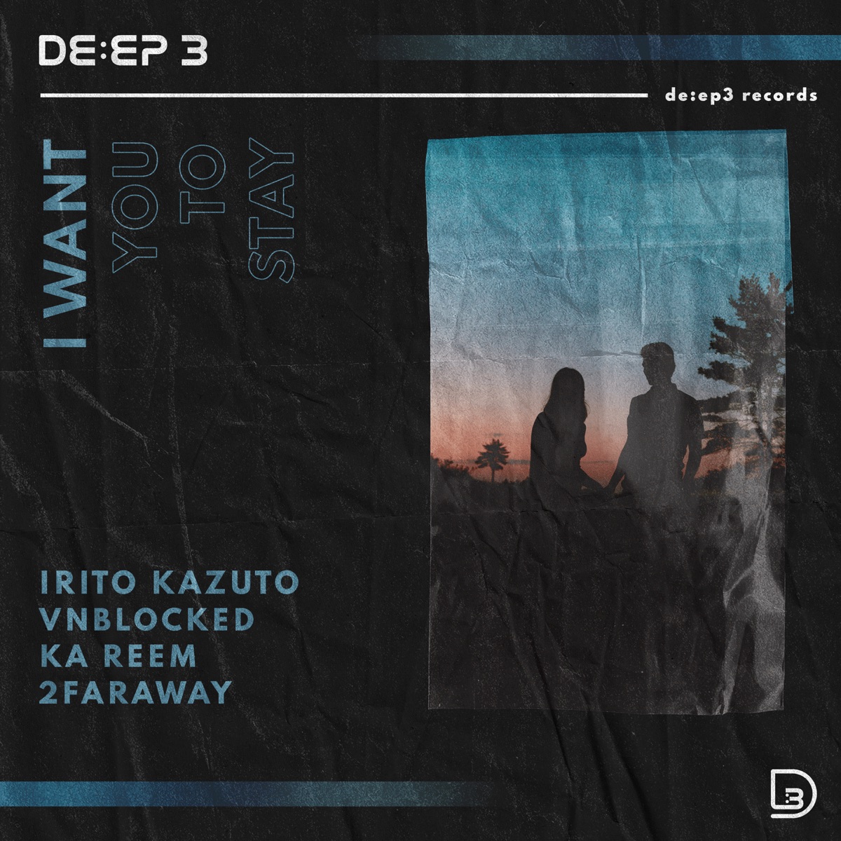 I Want You to Stay (feat. 2FarAway) - Single by Irito Kazuto, VnBlocked & Ka Reem album cover