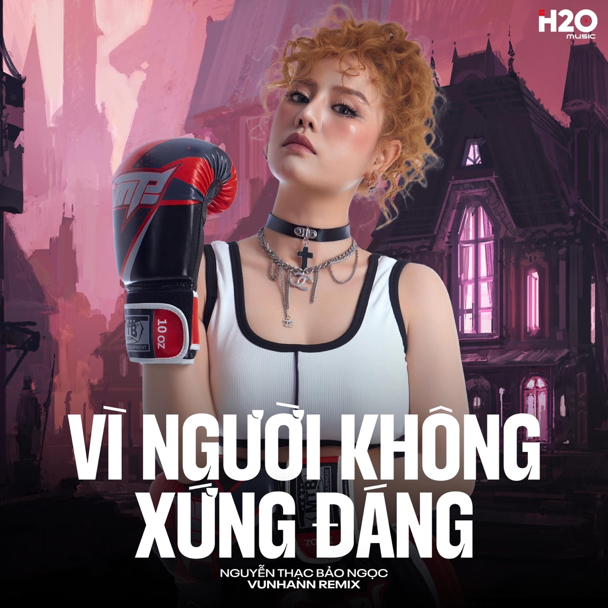 Vì Người Không Xứng Đáng (Remix) - Single by VuNhann & Nguyễn Thạc Bảo Ngọc album cover