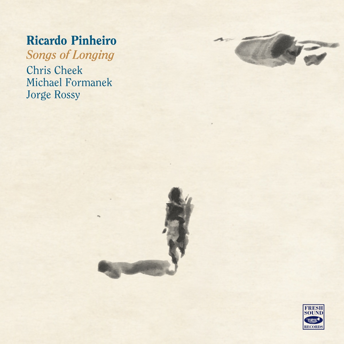 Songs of Longing (feat. Michael Formanek) by Ricardo Pinheiro, Chris Cheek & Jorge Rossy album cover