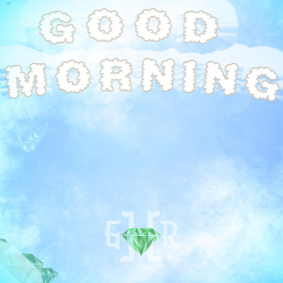Good Morning (feat. Gat Putch & Trap House PH) - Single by GHR album cover