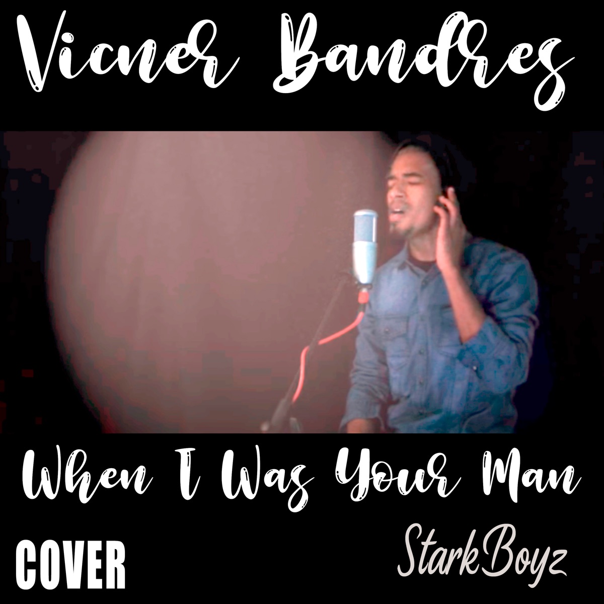 When I Was Your Man (Cover) - Single by StarkBoyz & Vicner Bandres album cover