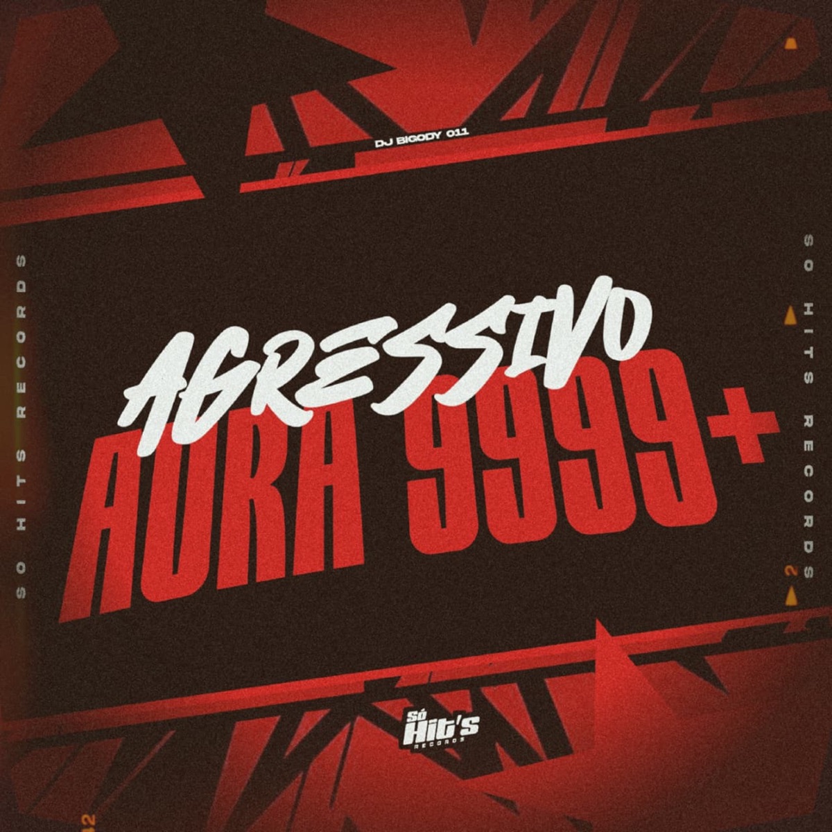 Agressivo Aura 9999+ - Single by DJ BIGODY 011 album cover