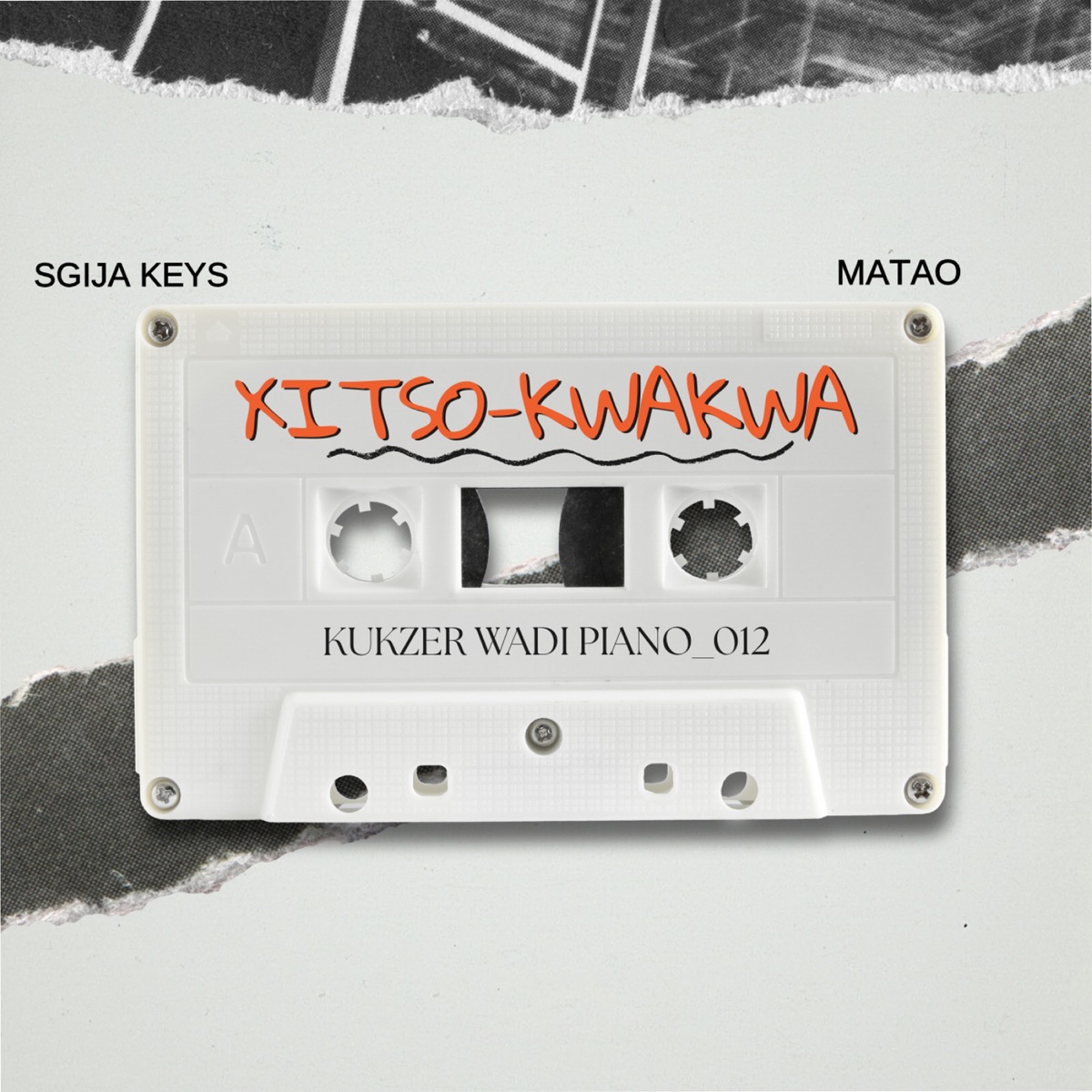 XITSO-KWAKWA - Single by Kukzer wadi piano_012, Sgija Keys & Matao album cover