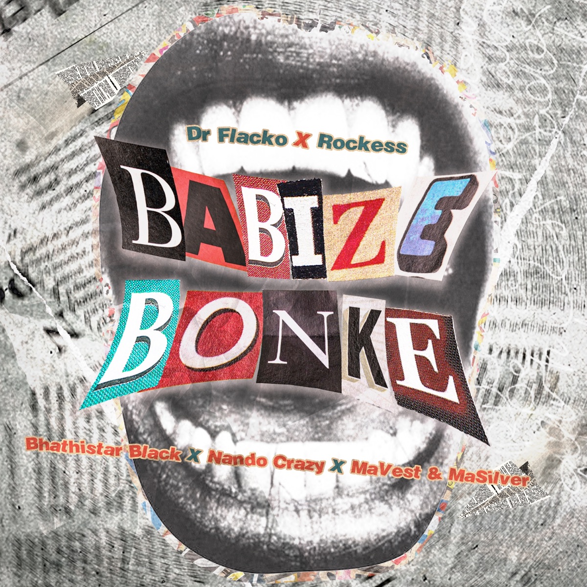 Babize Bonke (feat. Bhathistar Black, Mavest, Masilver & Nando Crazy) - Single by Dr Flacko & Rockess album cover