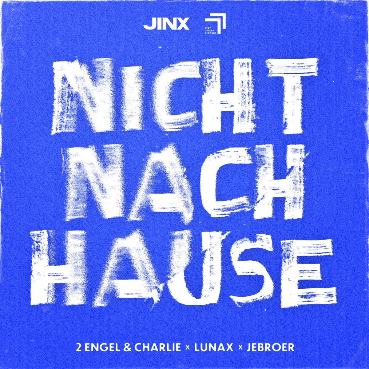 Nicht Nach Hause - Single by 2 Engel & Charlie, LUNAX & Jebroer album cover