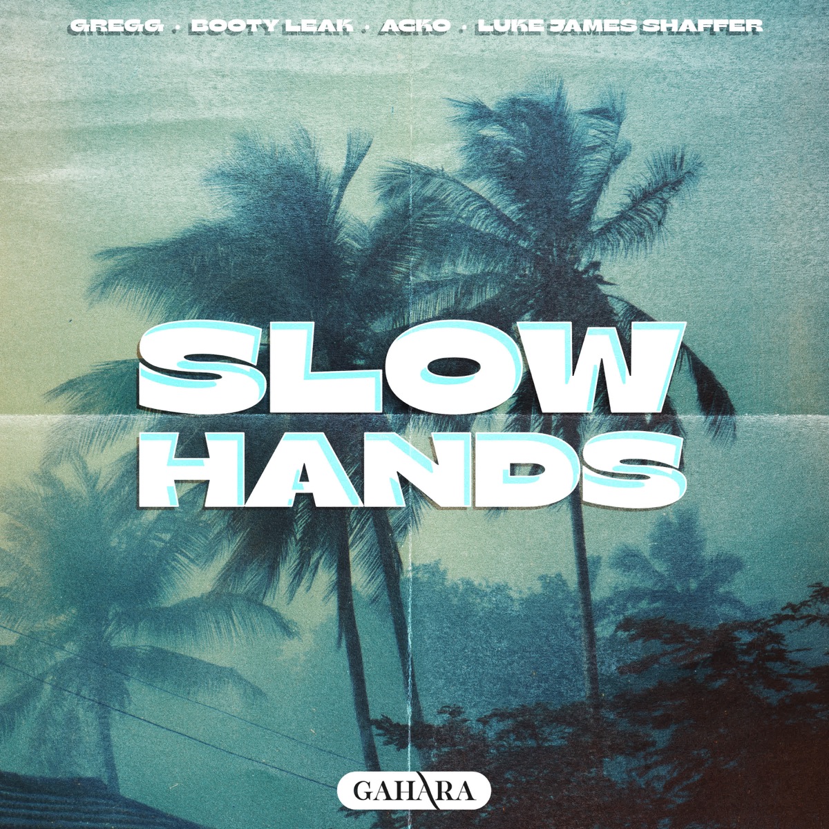 Slow Hands - Single by GREGG, BOOTY LEAK, Acko & Luke James Shaffer album cover