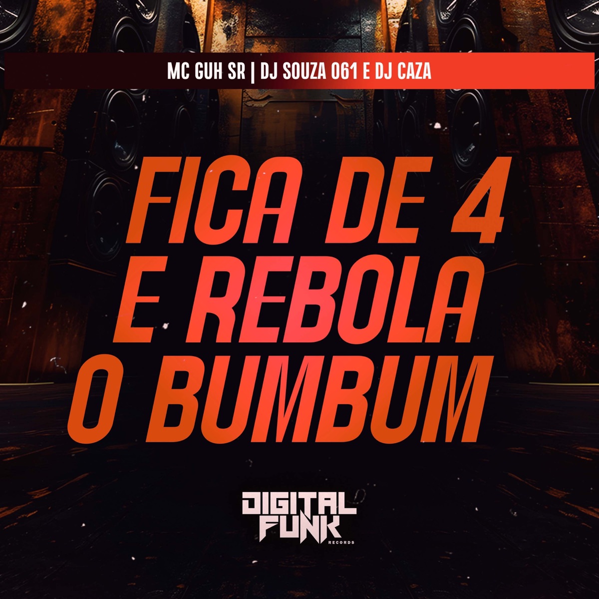 Fica de 4 e Rebola o Bumbum - Single by DJ CAZA & MC Guh SR album cover