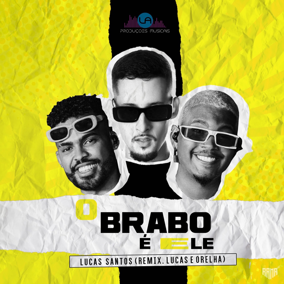 O Brabo É Ele (Remix) [feat. Lucas e Orelha] - Single by Leandro Alves & Dj Lucas Santos album cover