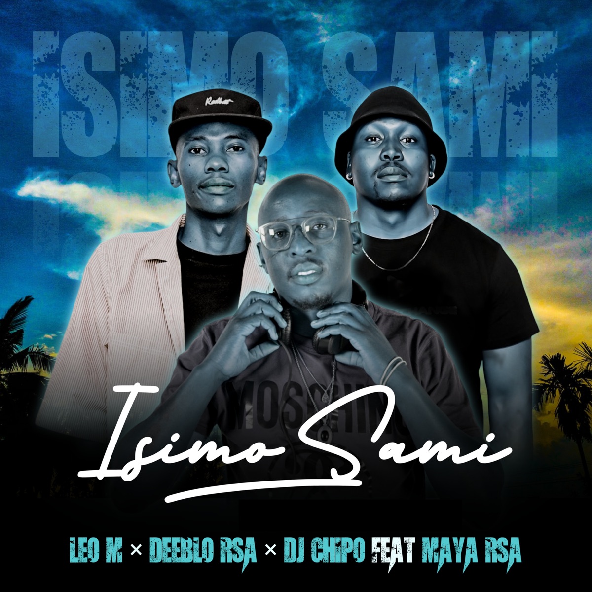 Isimo Sami (feat. MAYA RSA) - Single by Leo M, Deeblo RSA & DJ Chipo SA album cover