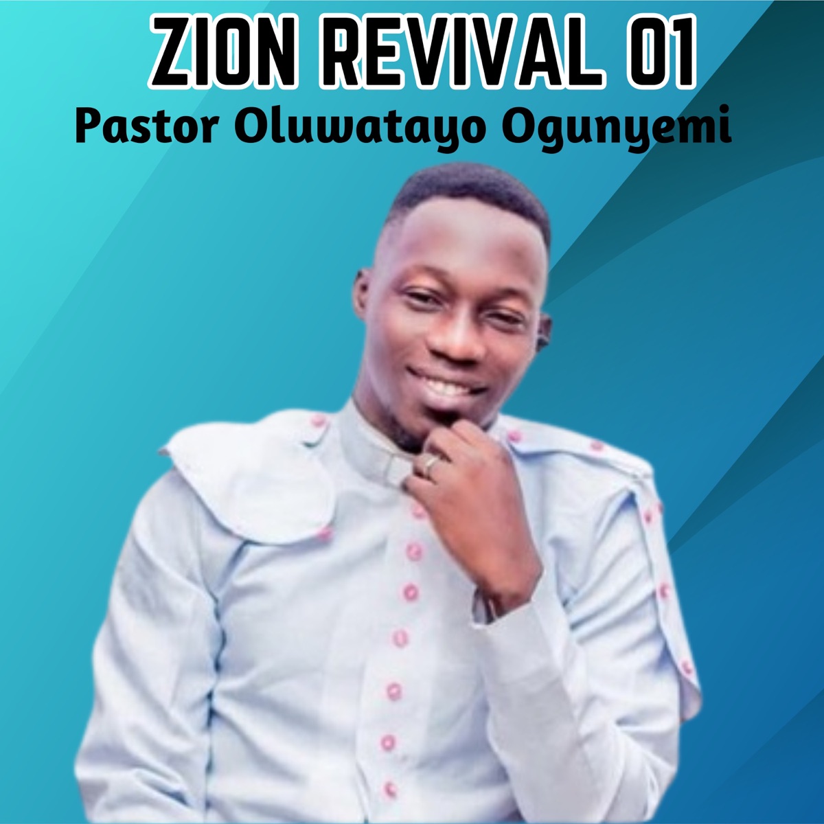 Zion Revival 01 - EP by Pastor Oluwatayo Ogunyemi album cover