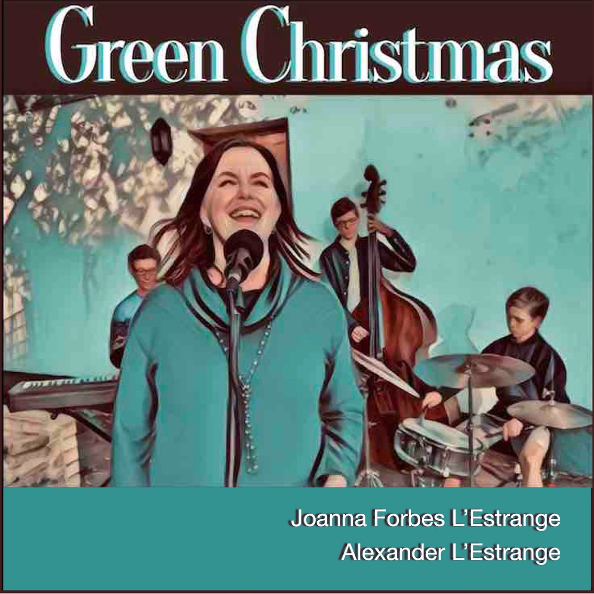 Green Christmas - Single by Joanna Forbes L'Estrange & Alexander L'Estrange album cover