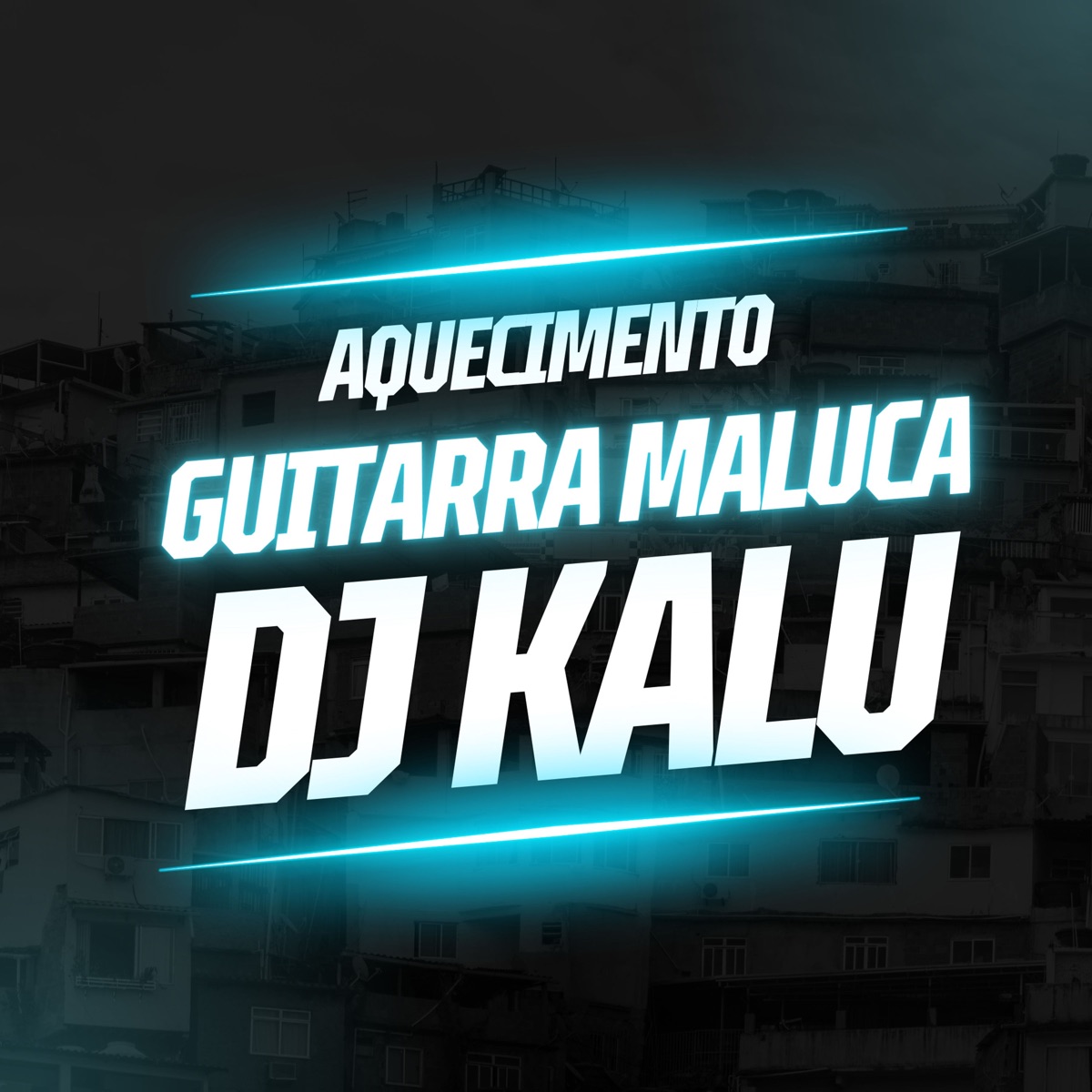 Aquecimento da Guitarra Maluca - Single by DJ Kalu album cover