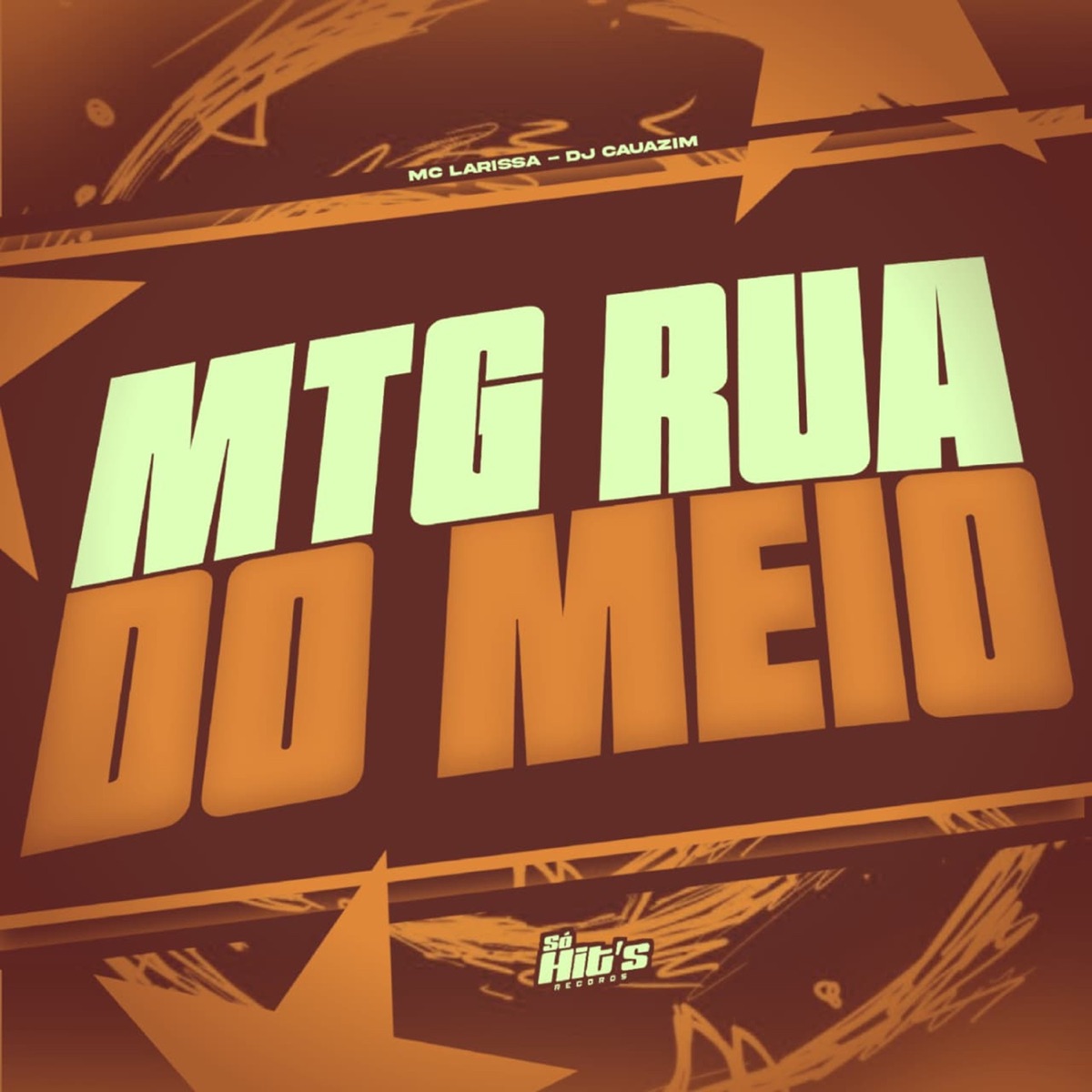 MTG Rua do Meio - Single by DJ CAUAZIM & Mc Larrisa album cover