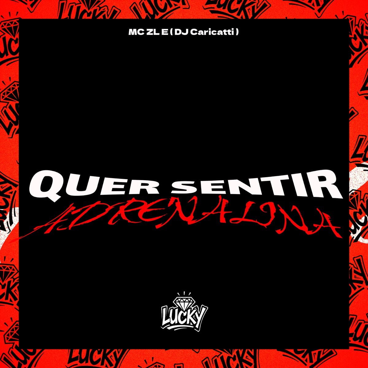Quer Sentir Adrenalina - Single by DJ Caricatti & Mc ZL album cover