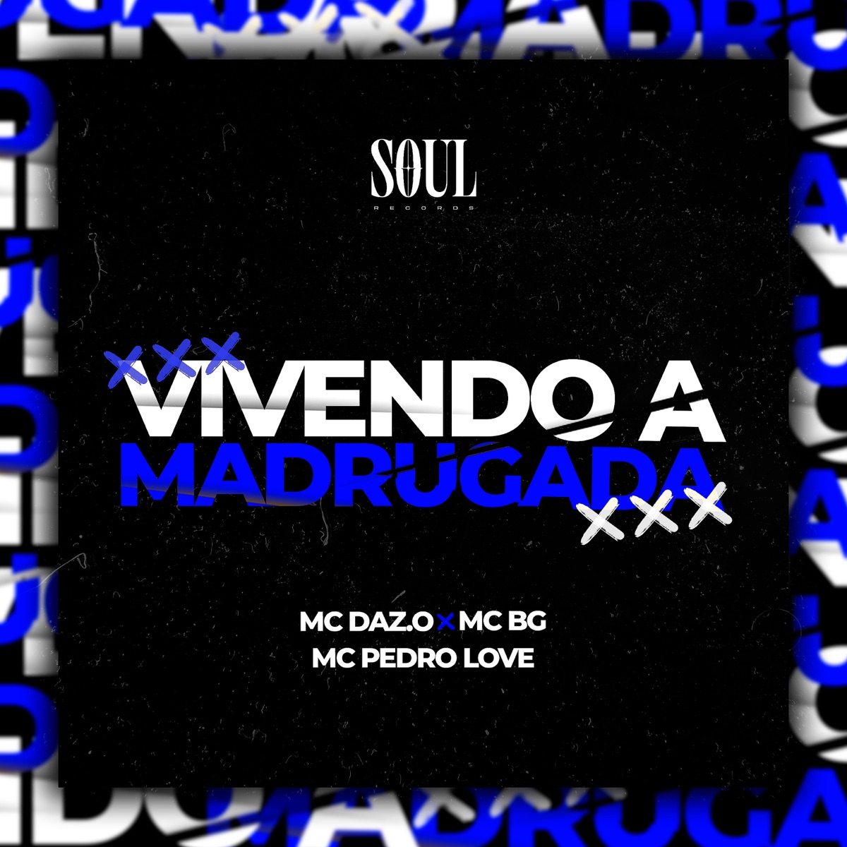 Vivendo a Madrugada - Single by MC Pedro Love, MC Daz.o & MC BG Oficial album cover