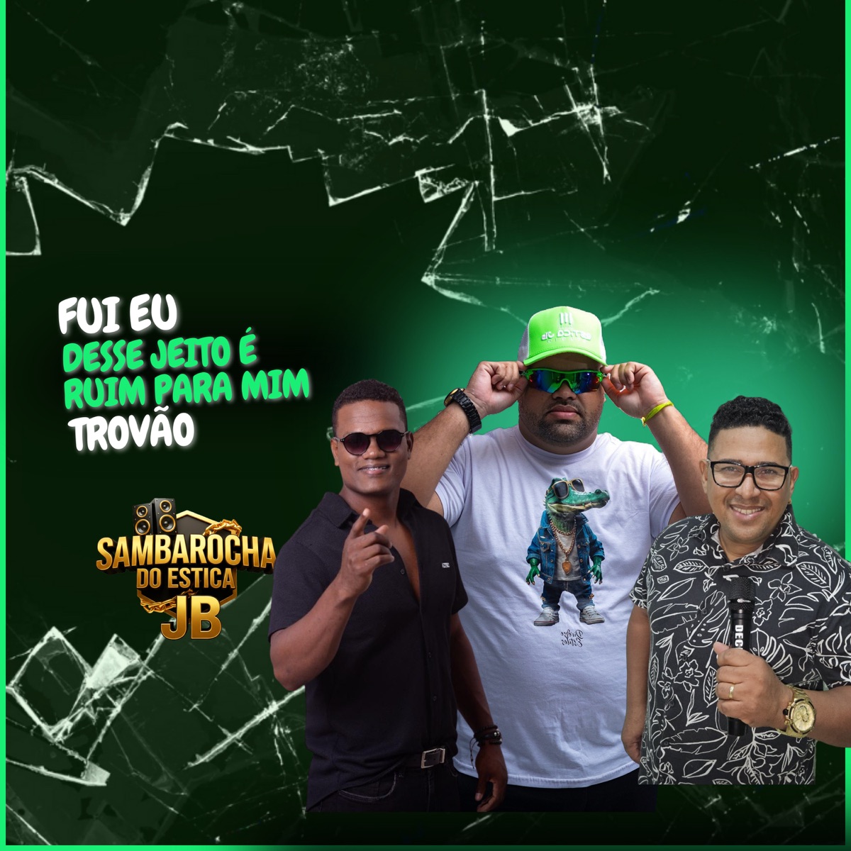 Fui Eu / Desse Jeito É Ruim Para Mim / Trovão (feat. Décio Meka & Isael Gulart) - Single by estica jb album cover
