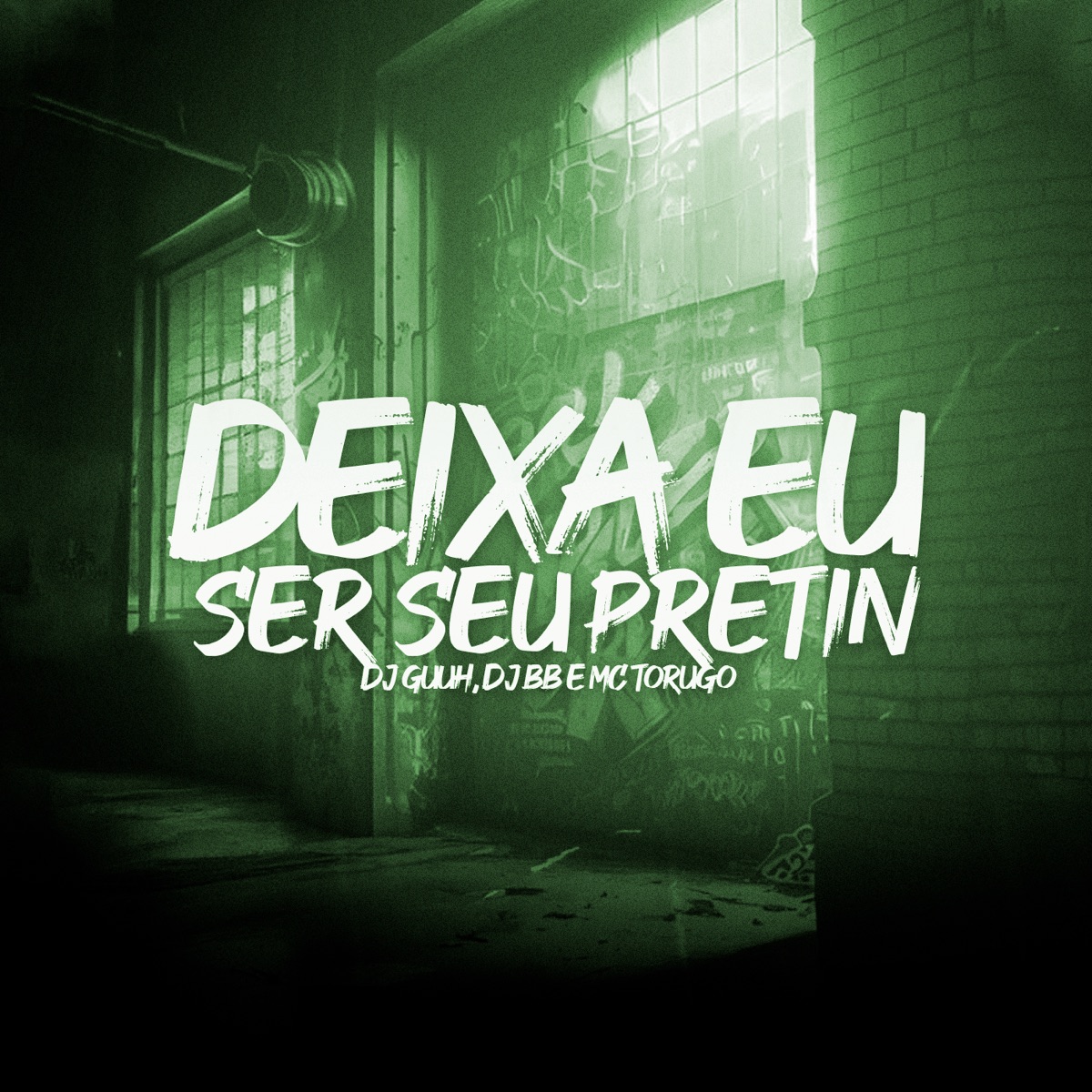 DEIXA EU SER SEU PRETIN - Single by Dj Guuh, DJ BB & Mc Torugo album cover