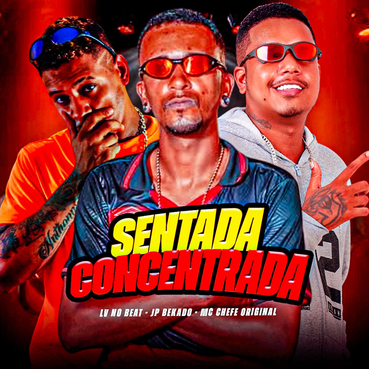 Sentada Concentrada - Single by jp bekado, MC Chefe Original & LV no Beat album cover