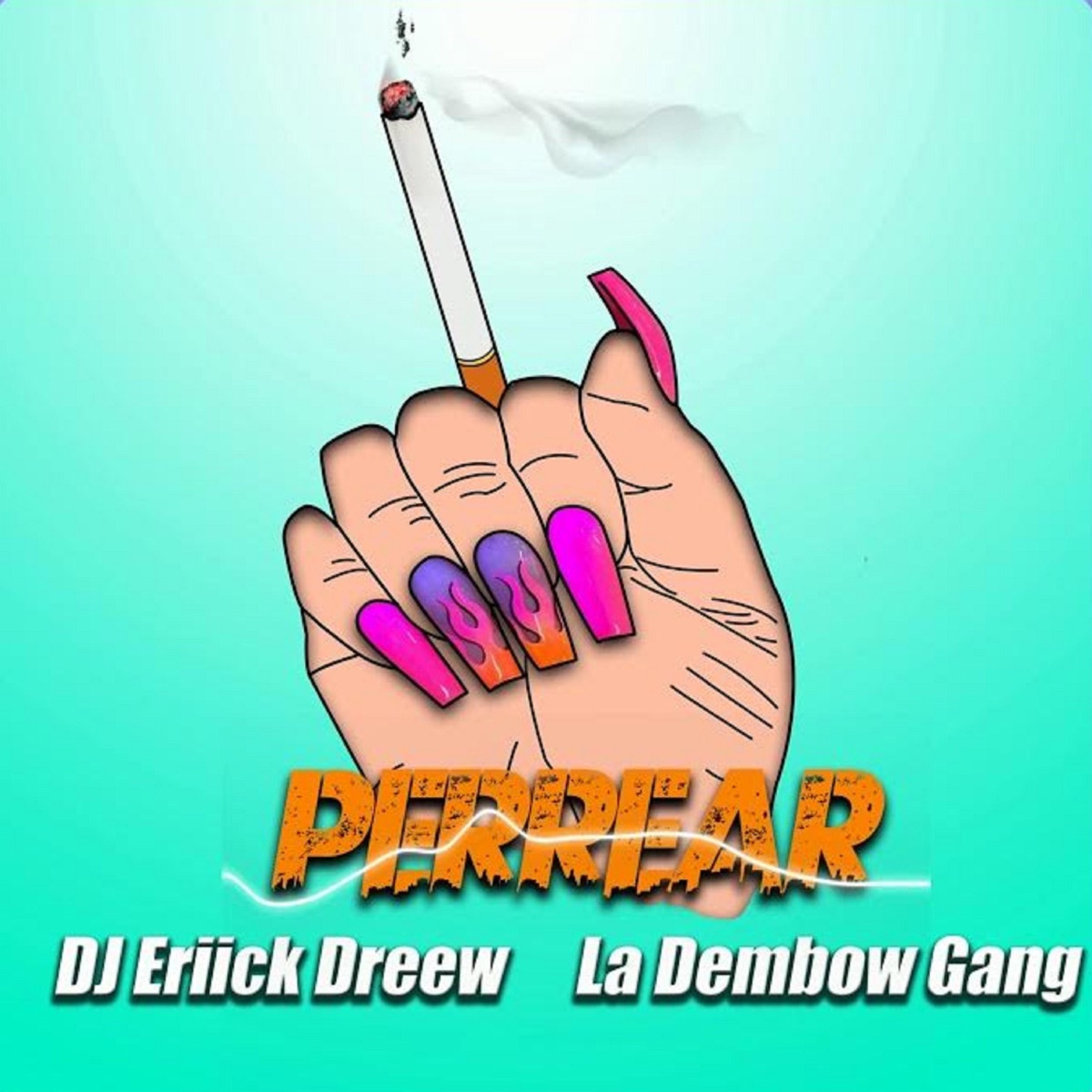 Perrear (feat. La Dembow Gang) - Single by DJ Eriick Dreew album cover