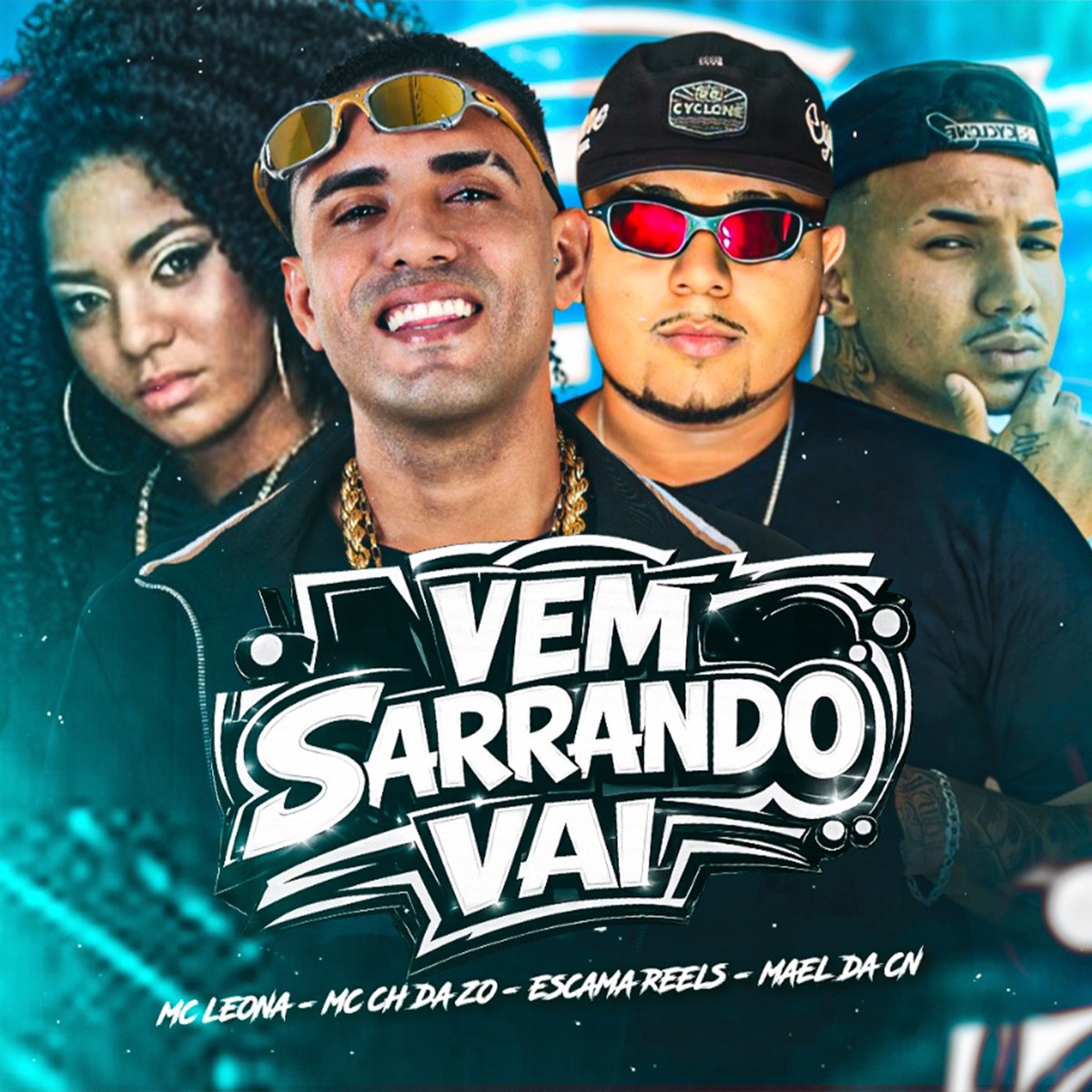 Vem Sarrando Vai - Single by MC CH da Z.O, Mael da CN, Escama Reels & Mc Leona album cover