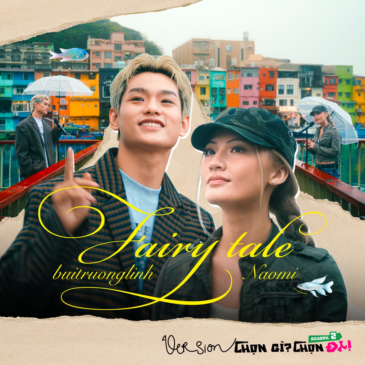 Fairy Tale (Đồng Thoại) [Chọn Gì? Chọn ĐI! Version] - Single by Chọn gì? Chọn đi!, NAOMI & buitruonglinh album cover