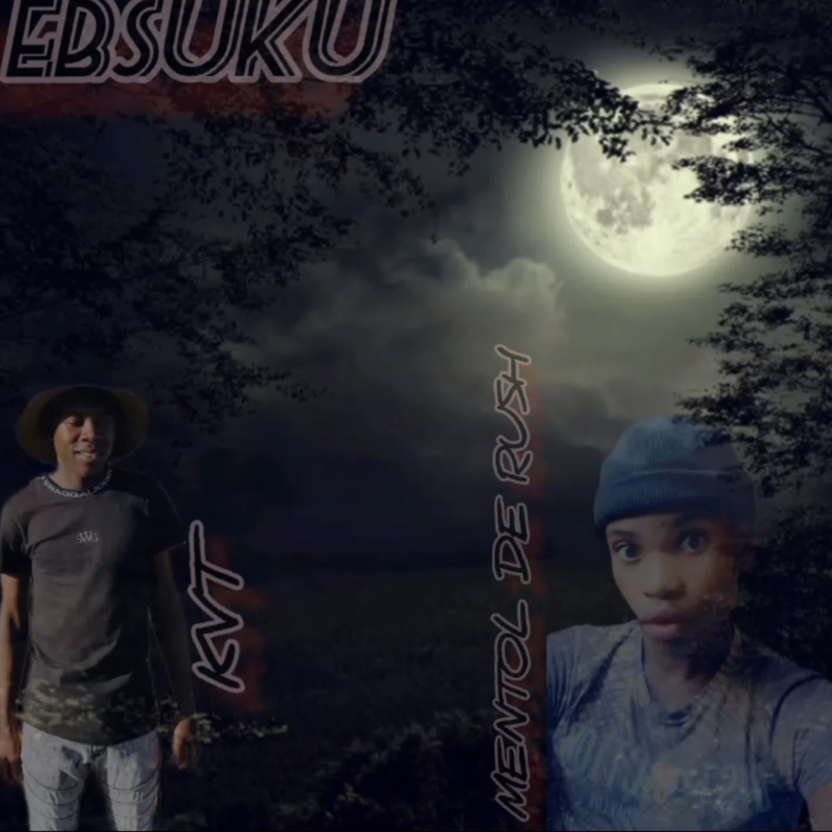 Ebsuku (feat. KVT) - Single by Mentol De Rush album cover
