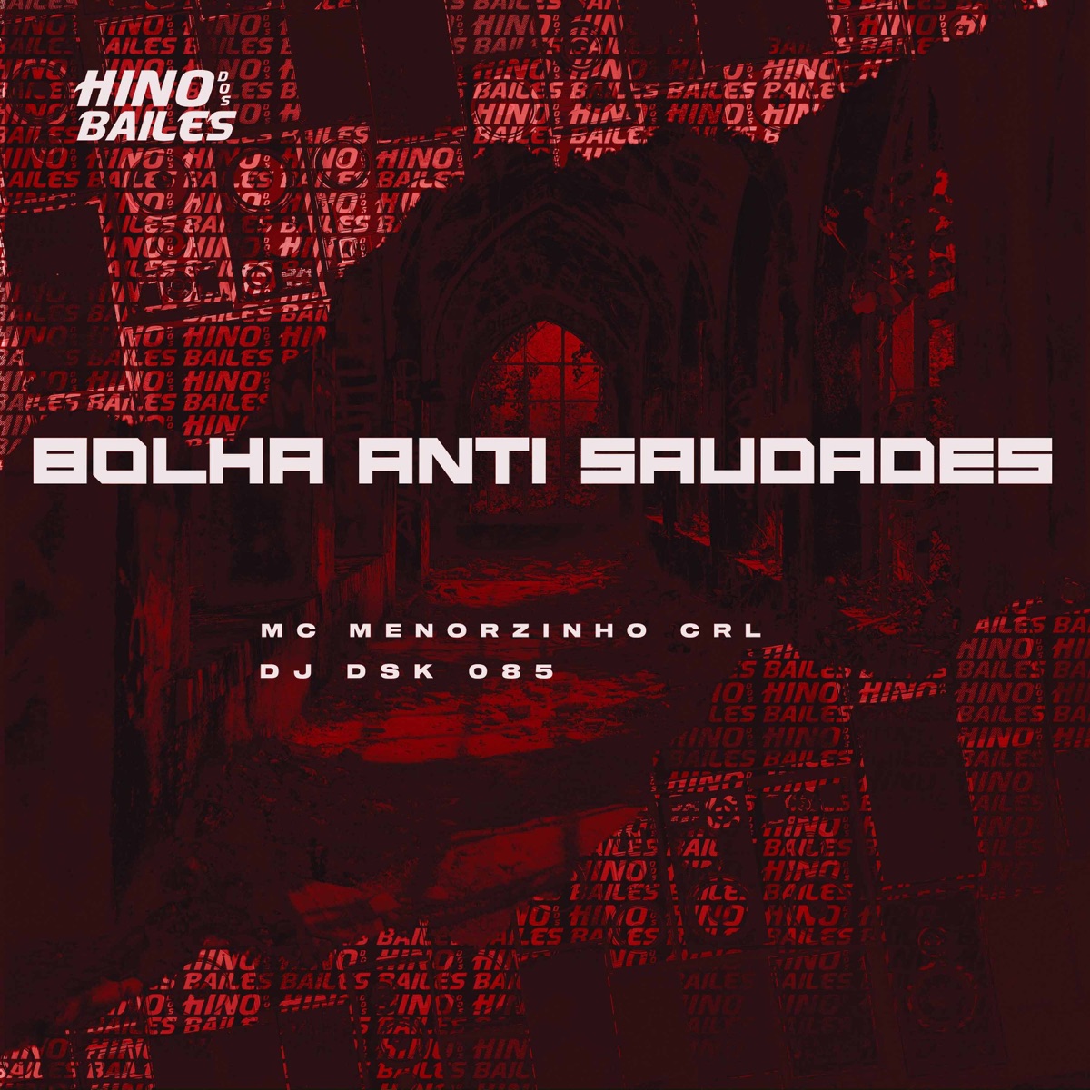 Bolha Anti Saudades - Single by Mc menorzinho crl & Dj dsk 085 album cover