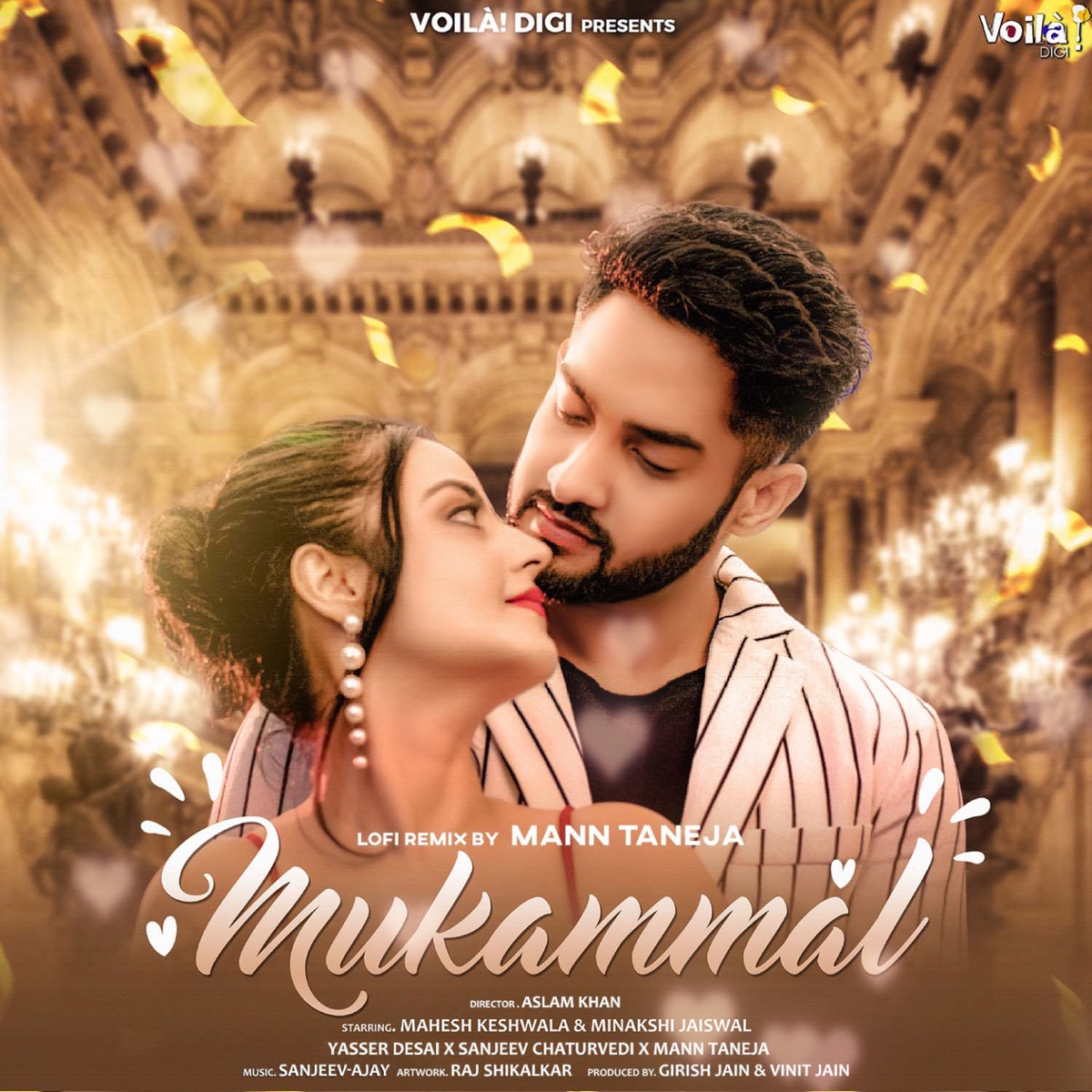 Mukammal (Lofi Remix) - Single by Yasser Desai, Sanjeev Chaturvedi & Mann Taneja album cover