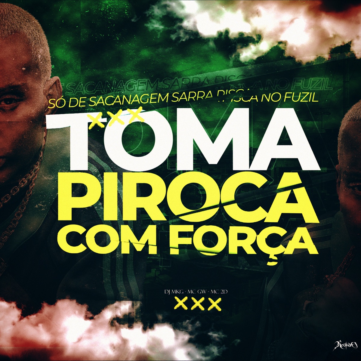 SÓ DE SACANAGEM SARRA PISCA NO FUZIL X TOMA PIROCA COM FORÇA - Single by DJ MKG, Mc Gw & Mc 2D album cover