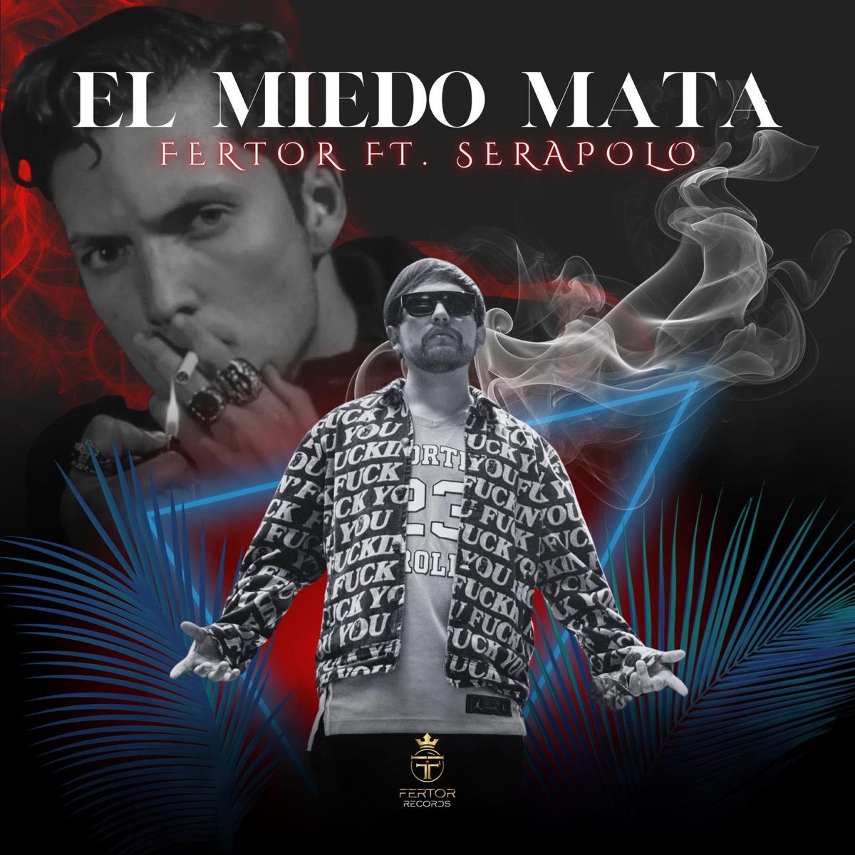 El Miedo Mata (feat. serapolo) - Single by Fertor album cover