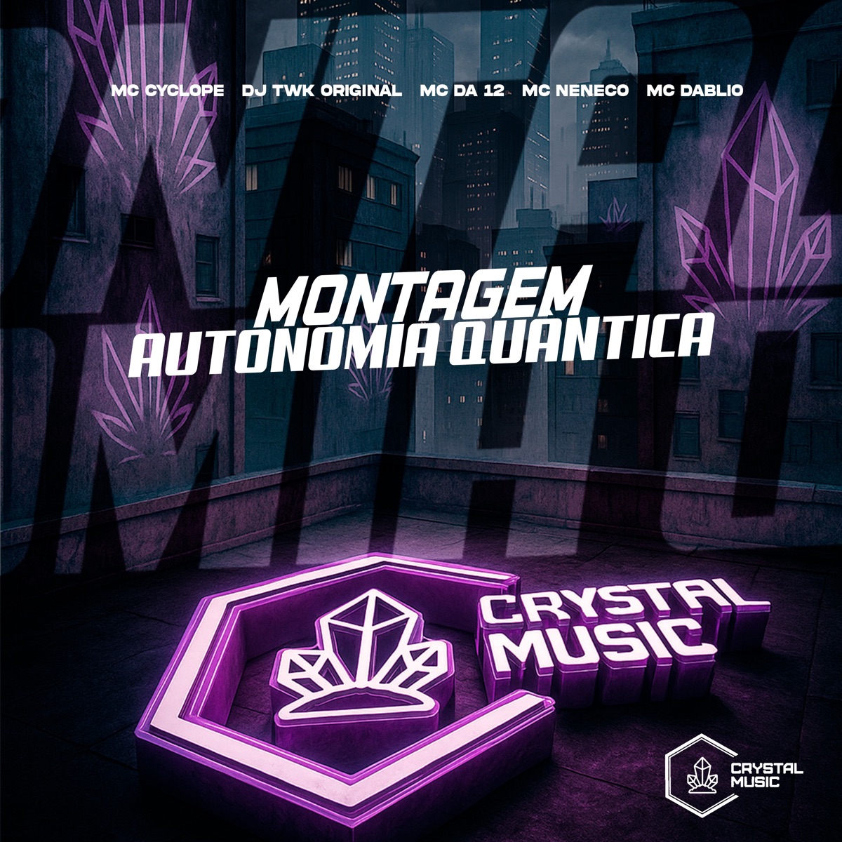 Montagem Autonomia Quântica (feat. MC Dablio) - Single by DJ TWK ORIGINAL, MC Da 12, Mc Cyclope & MC Neneco album cover