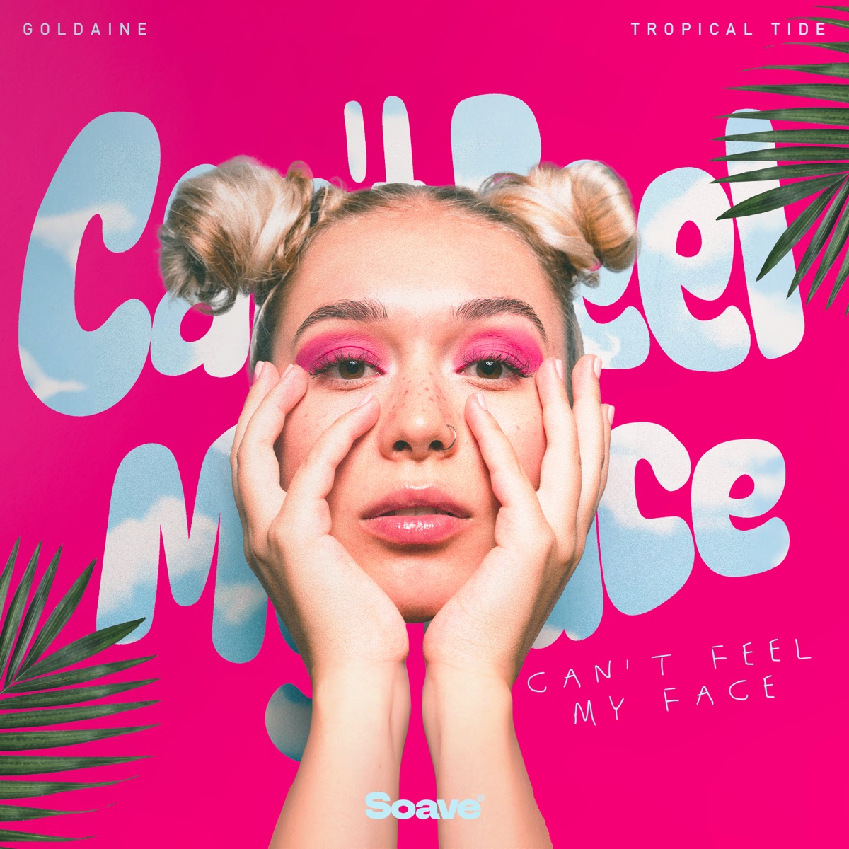 Can't Feel My Face - Single by Goldaine & Tropical Tide album cover