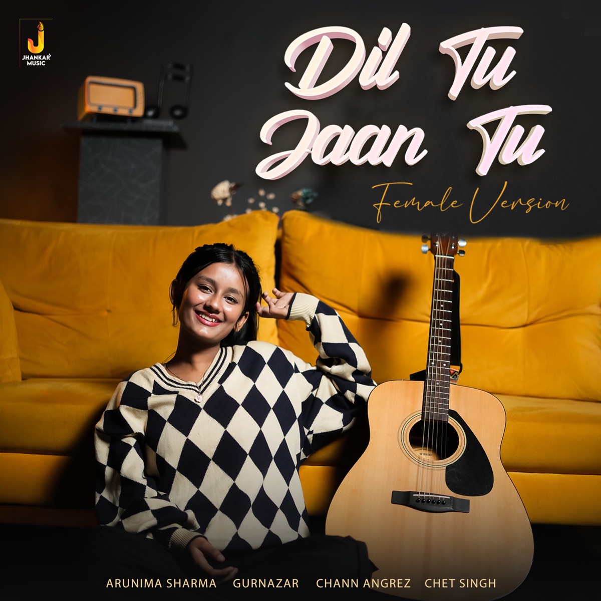 Dil Tu Jaan Tu (Female Version) - Single by Arunima Sharma, Chet Singh & Gurnazar album cover