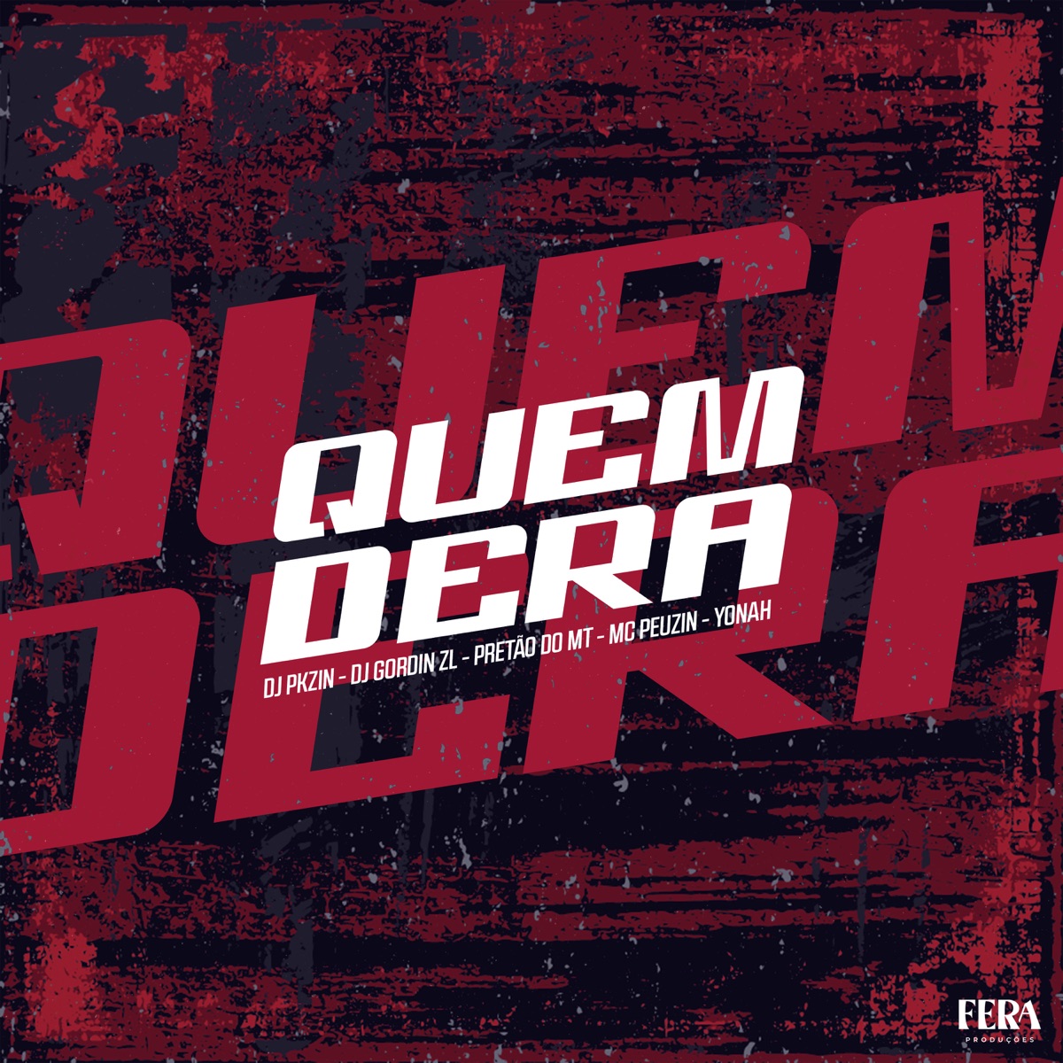 Quem Dera (feat. djgordinzl) - Single by Pretão do Mt, Mc Peuzin, Yonah & Dj Pkzin album cover
