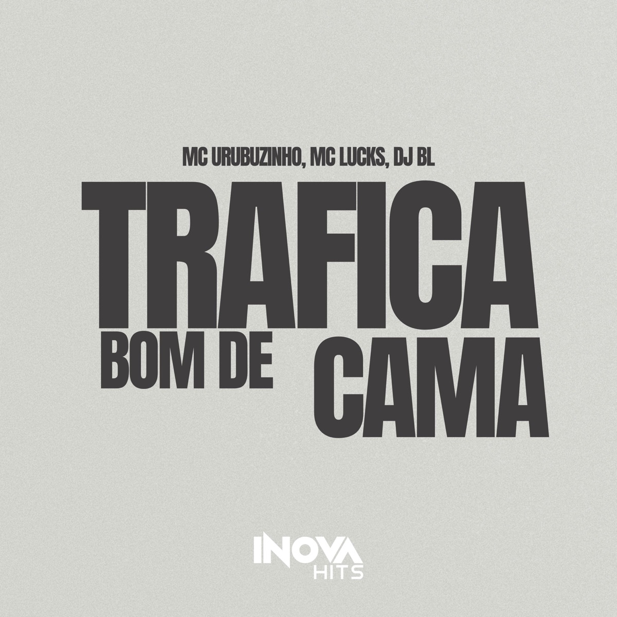 Trafica Bom De Cama (Cavalga Cavalona) - Single by Mc Urubuzinho, MC Lucks & DJ BL album cover