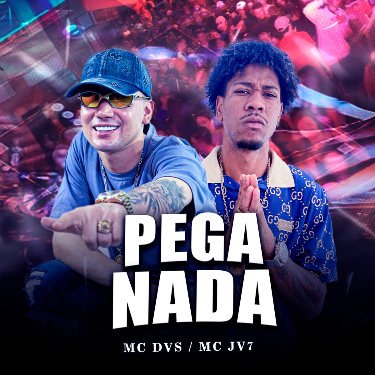 Pega nada - Single by MC jv7, Mc DVS & DJ LUCAS MIX album cover