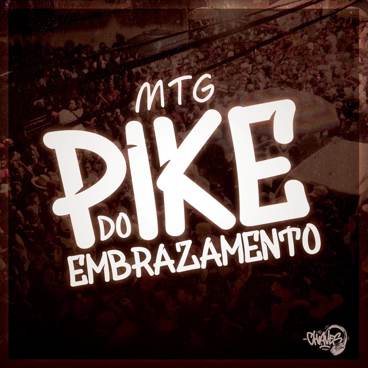 MTG - PIKE DO EMBRAZAMENTO - Single by Dj Chaves album cover