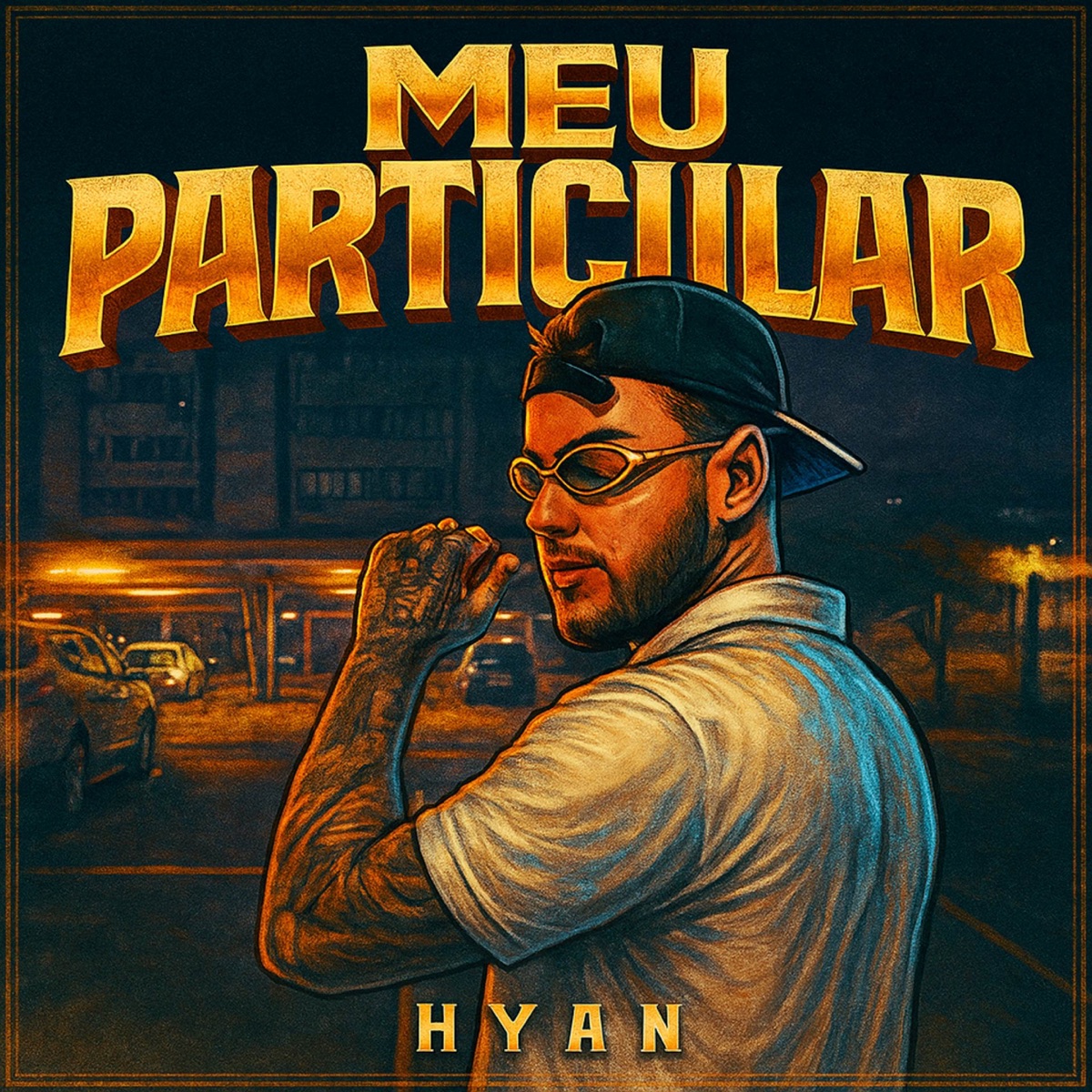Meu Particular - Single by Hyan & DJ Hyan album cover