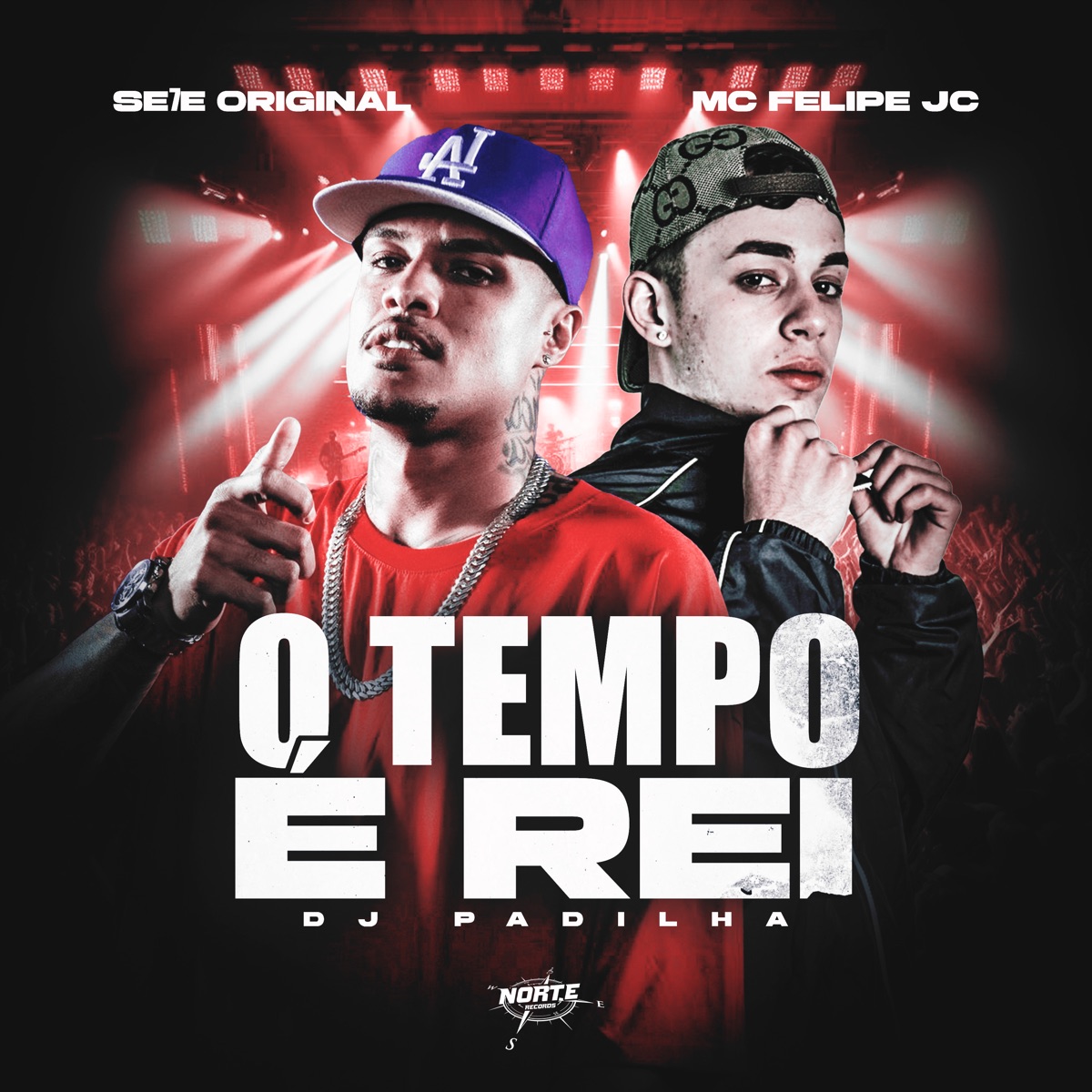 O Tempo É Rei - Single by SE7E ORIGINAL, DJ PADILHA, Mc Felipe JC & Norte Records album cover