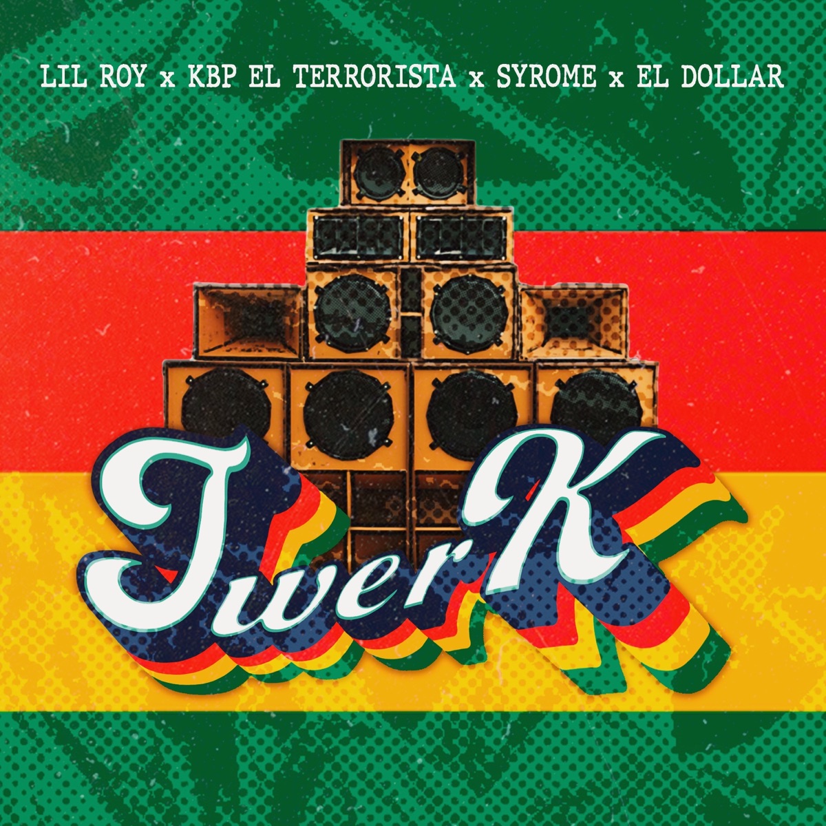 Twerk (feat. EL Dollar) - Single by Lil Roy, Kbp el Terrorista & Syrome album cover