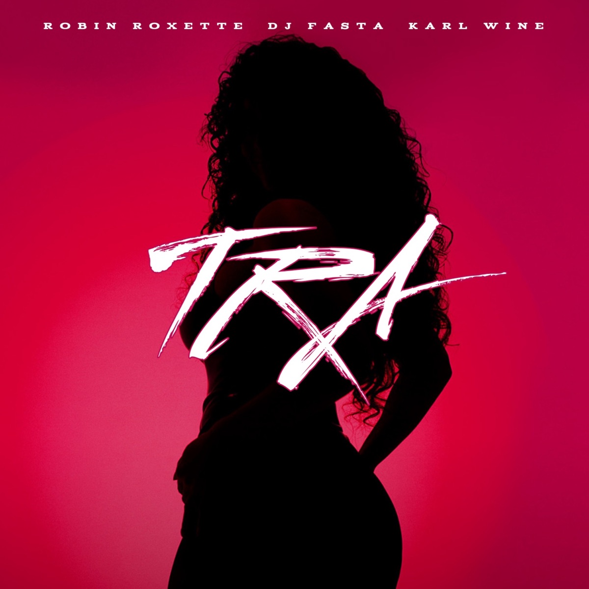 Tra - Single by Robin Roxette, Dj Fasta & Karl Wine album cover