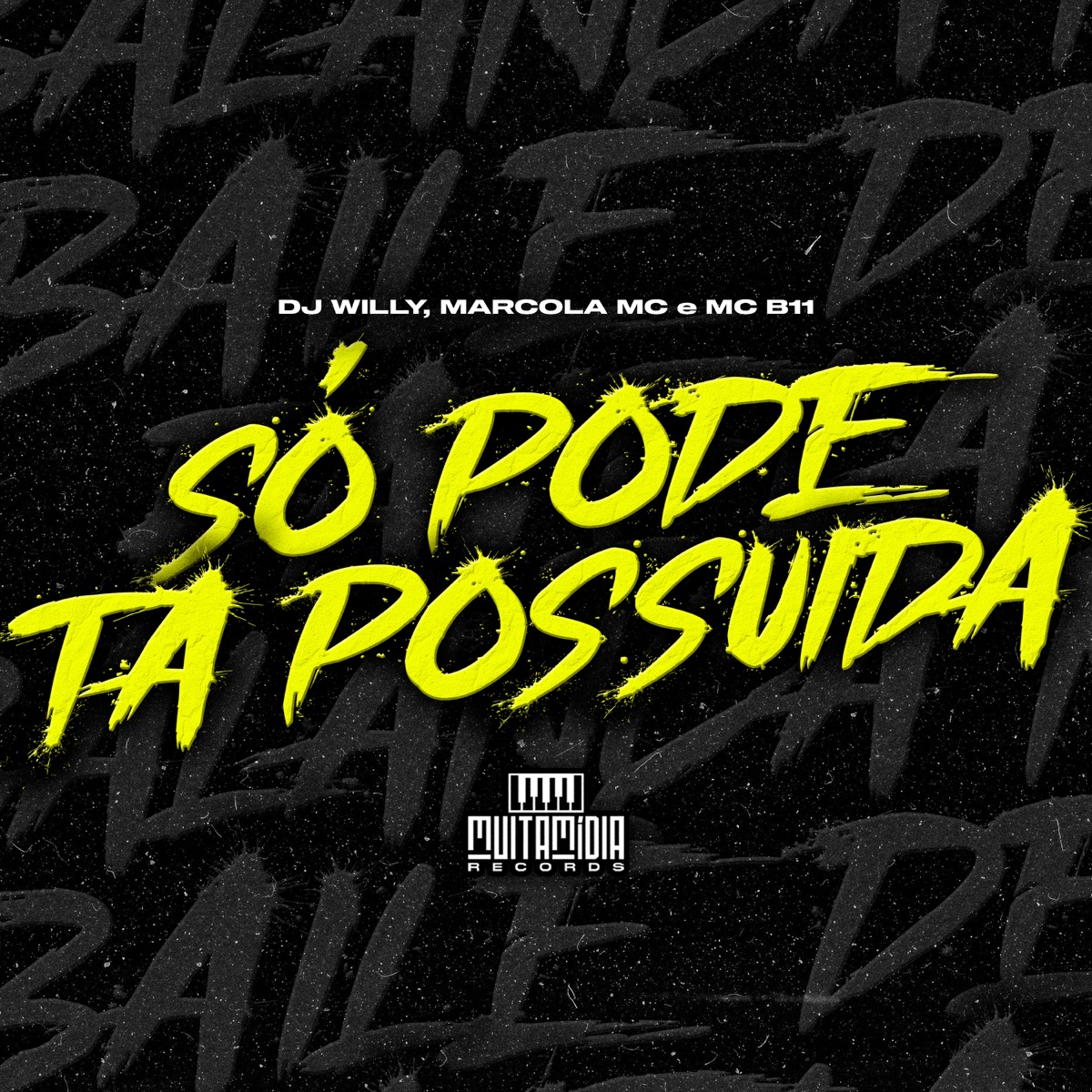 Só Pode Ta Possuida - Single by DJ Willy, MARCOLA MC & MC B11 album cover