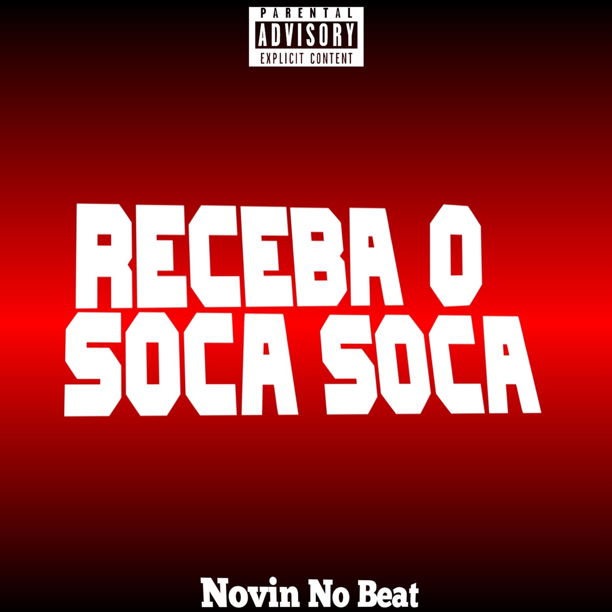 Receba o Soca Soca (feat. MC GW) - Single by Novin No Beat album cover