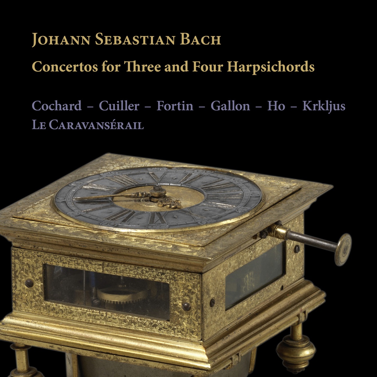 J. S. Bach: Concertos for Three and Four Harpsichords by Violaine Cochard, Bertrand Cuiller, Olivier Fortin, Pierre Gallon, Jean-Luc Ho, Davor Krkljus & Le Caravansérail album cover