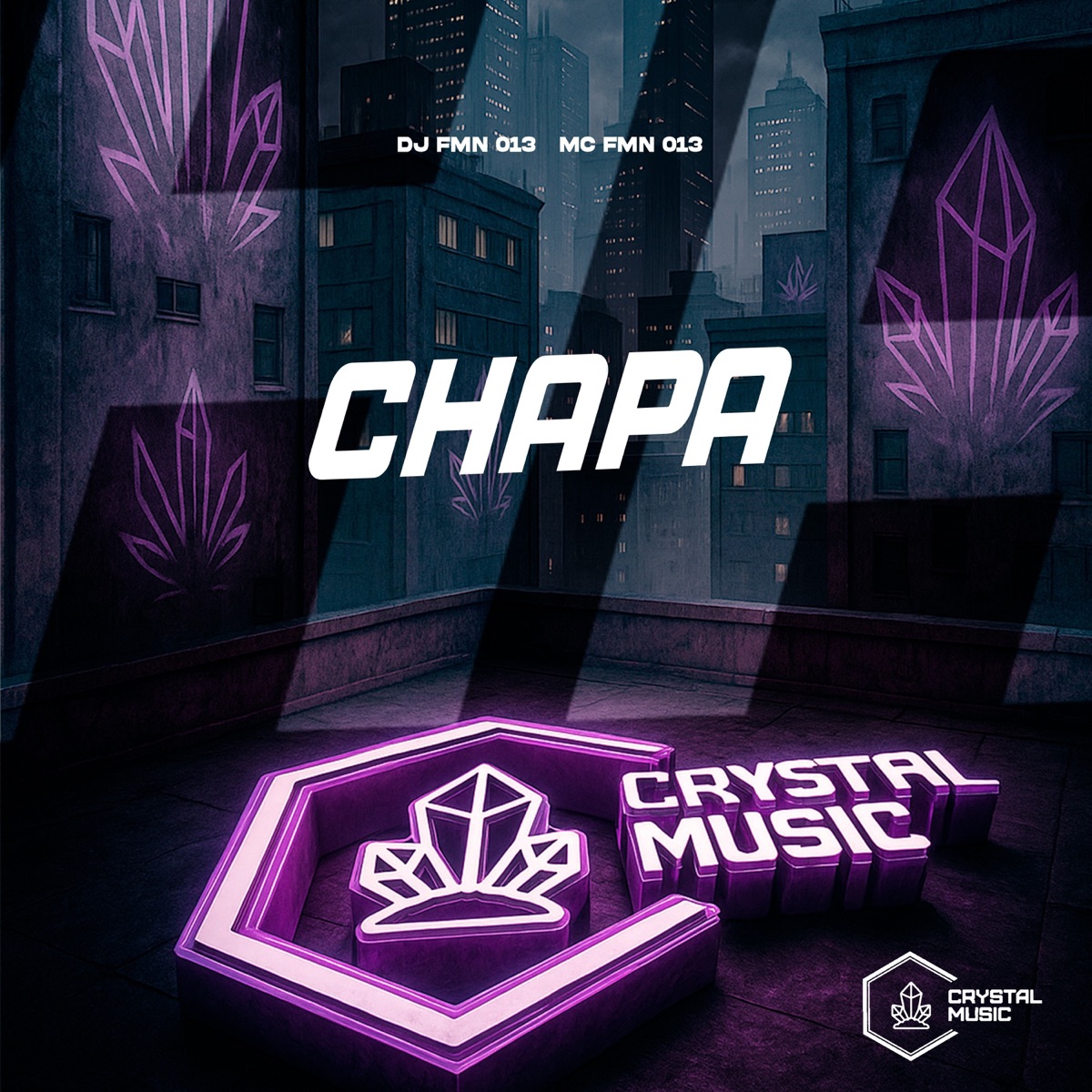 CHAPA - Single by DJ FMN 013, MC FMN 013 & Crystal Music Brasil album cover