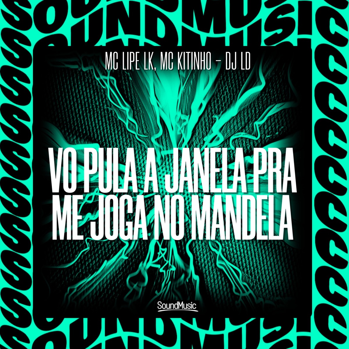 VO PULA A JANELA PRA ME JOGA NO MANDELA - Single by Mc Kitinho, MC Lipe LK, Dj LD & SoundMusic Original album cover