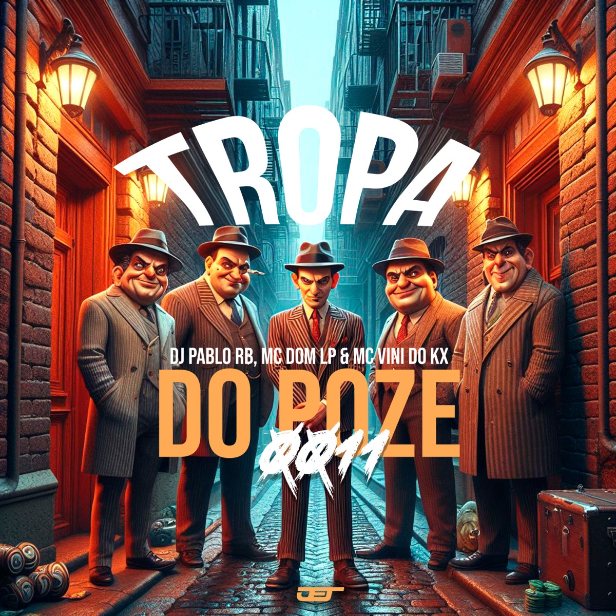 Tropa do Poze 0011 - Single by DJ Pablo RB, MC Dom Lp & MC Vini do KX album cover