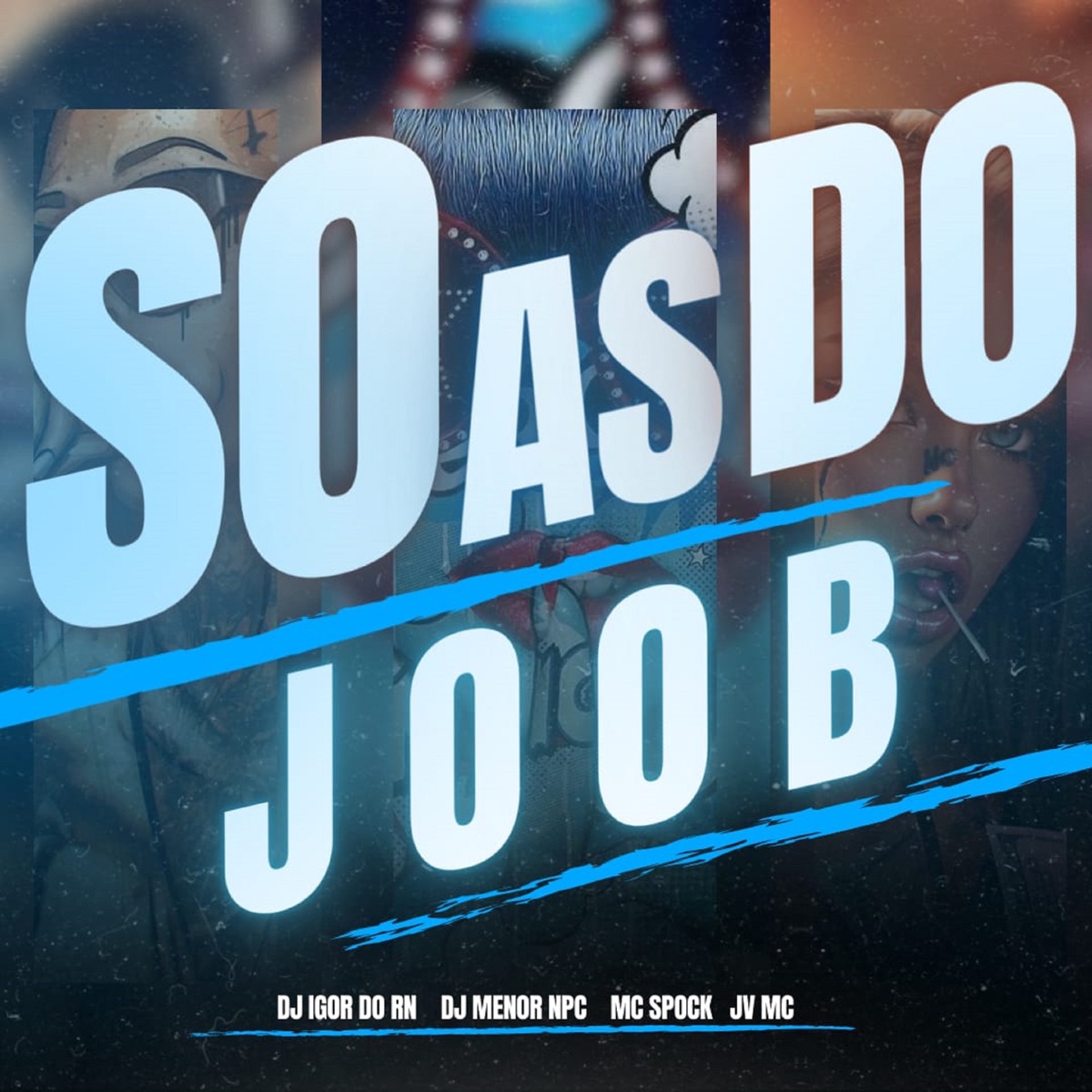 Só as do Joob - Single by DJ IGOR DO RN, Mc Spock, MC JV & DJ MENOR NPC album cover
