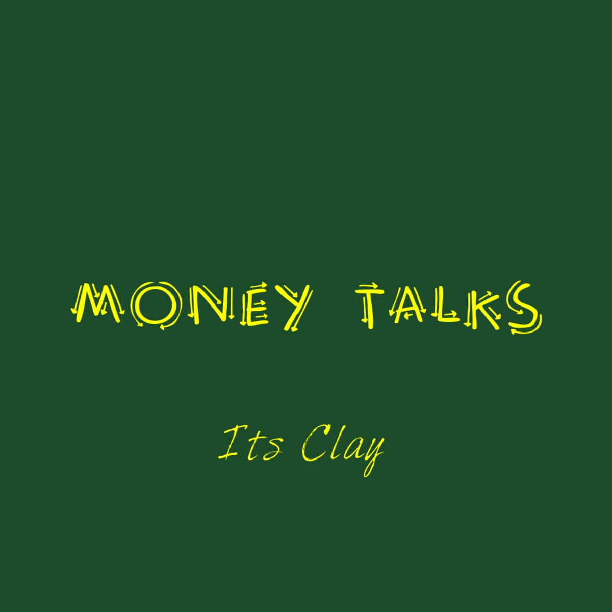 Money Talks (feat. Rc Stunner) - Single by Its Clay album cover