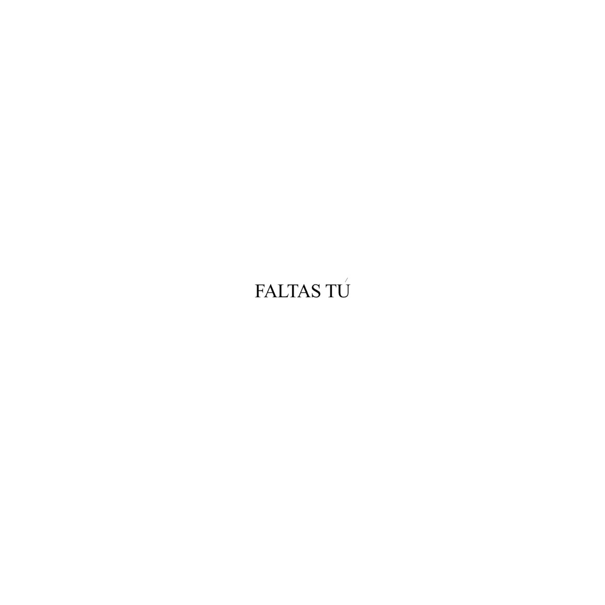 FALTAS TU - Single by 3R El Hijo Del Rey album cover